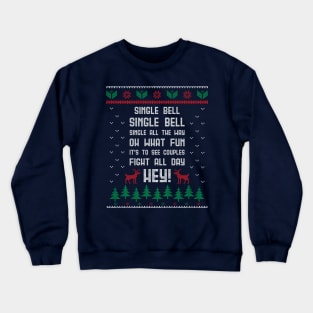 Single Bell, Christmas Ugly Sweater for Singles Crewneck Sweatshirt